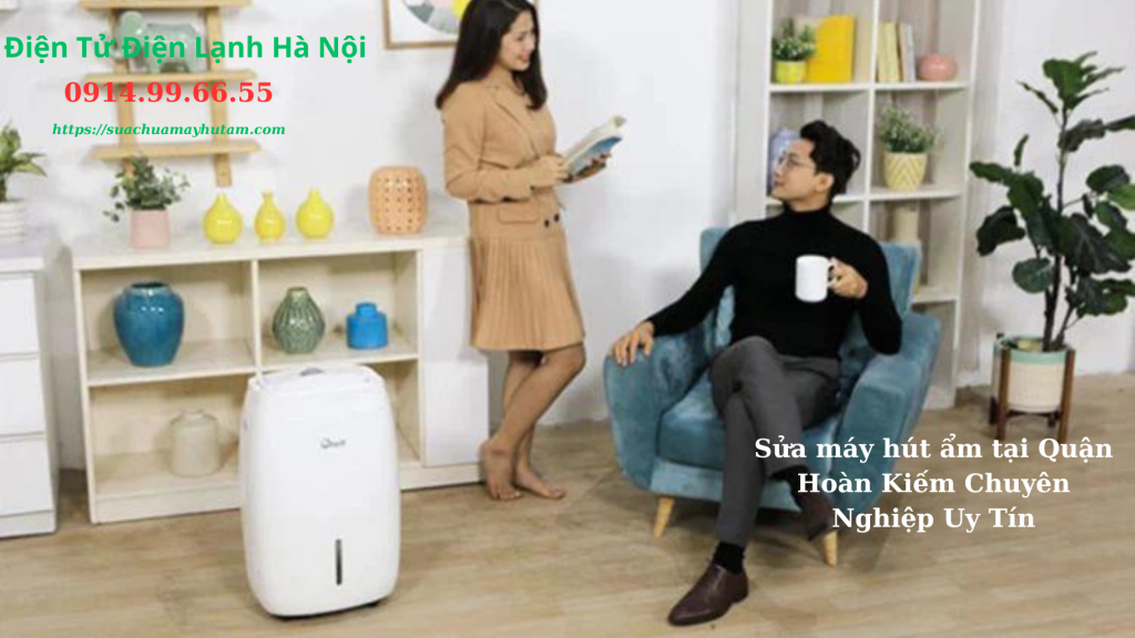 Sửa máy hút ẩm tại Quận Hoàn Kiếm Chuyên Nghiệp Uy Tín